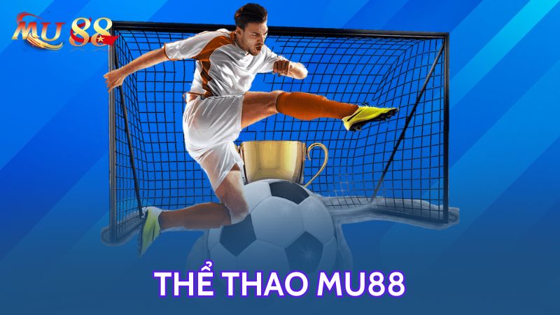 Tổng quan về website thể thao MU88